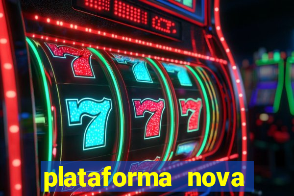 plataforma nova pagando bet